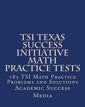 Tsi Texas Success Initiative Math Practice Tests de Media, Academic Success