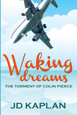 Waking Dreams de Jd Kaplan