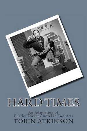 Hard Times de Tobin Atkinson