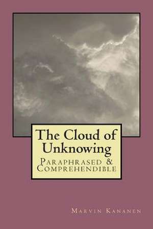 The Cloud of Unknowing de Marvin Kananen