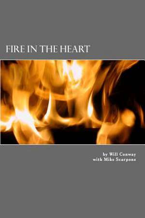 Fire in the Heart de Will Conway