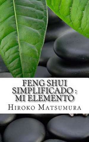 Feng Shui Simplificado de Hiroko Matsumura