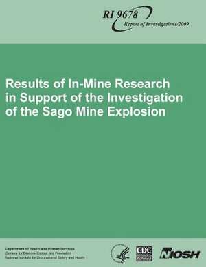 Results of In-Mine Research in Support of the Investigation of the Sago Mine Explosion de Kenneth L. Cashdollar