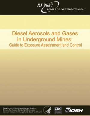 Diesel Aerosols and Gases in Underground Mines de Department of Health and Human Services