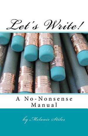 Let's Write! de Melanie Stiles