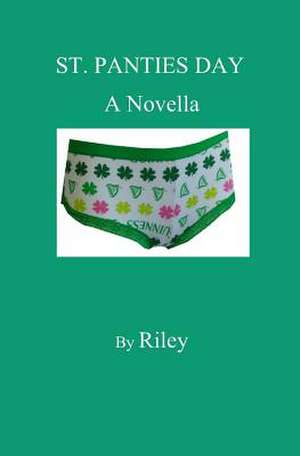 St. Panties Day de Riley II