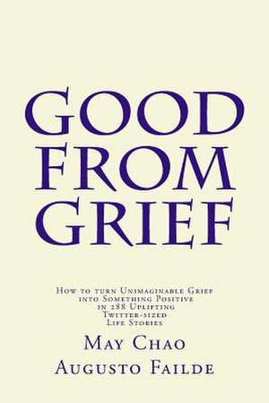 Good from Grief de Augusto Failde