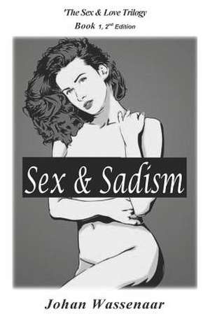 Sex & Sadism de Johan Wassenaar