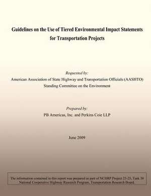 Guidelines on the Use of Tiered Environmental Impact Statements for Transportation Projects de Inc And Perkins Coie Llp Pb Americas