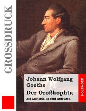 Der Grosskophta (Grossdruck) de Johann Wolfgang Goethe