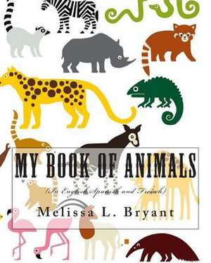 My Book of Animals de Melissa L. Bryant