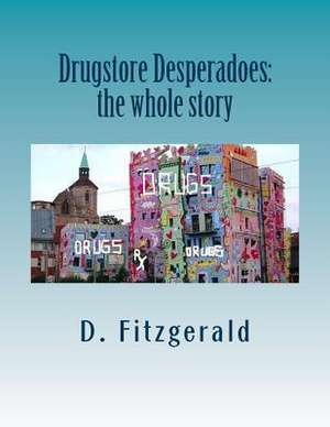 Drugstore Desperadoes de D. Fitzgerald