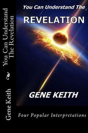 You Can Understand the Revelation de Gene Keith