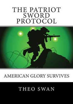 The Patriot Sword Protocol de Theo Swan