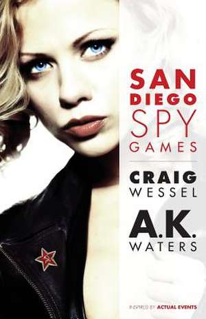 San Diego Spy Games de Craig Wessel