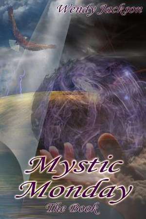 Mystic Monday de Wendy Jackson