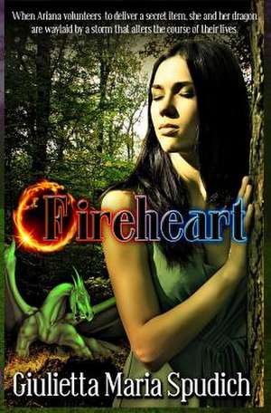 Fireheart de Giuletta Maria Spudich