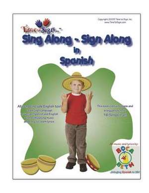 Sing Along - Sign Along in Spanish de Michael S. Hubler Ed S.