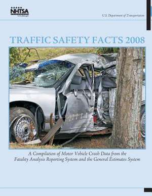 Traffic Safety Facts 2008 de U. S. Department of Transportation