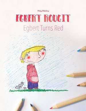 Egbert Rougit/Egbert Turns Red de Philipp Winterberg