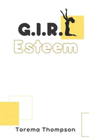 G.I.R.L Esteem de Mrs Torema Thompson