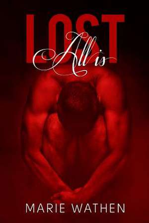 All Is Lost (All Series) de Marie Wathen