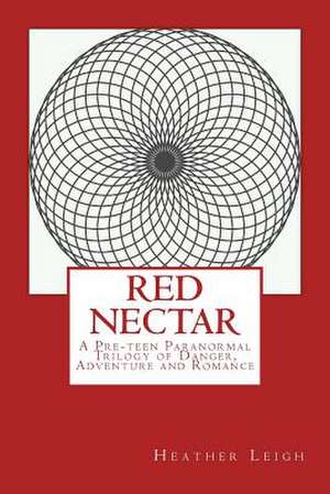 Red Nectar de Heather Leigh