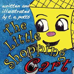 The Little Shopping Cart de T. A. Potts