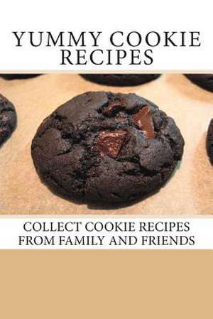 Yummy Cookie Recipes de Debbie Miller