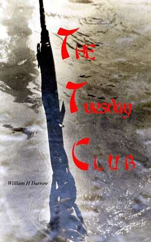 The Tuesday Club de MR William H. Darrow