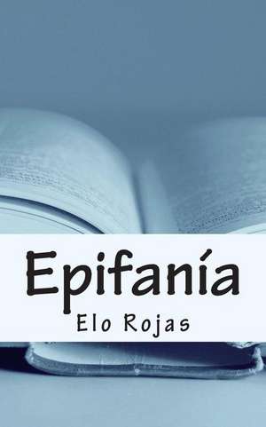 Epifania de Elo Rojas