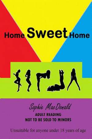 Home Sweet Home de Sophie MacDonald