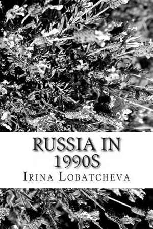 Russia in 1990s de Irina Lobatcheva