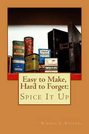 Easy to Make, Hard to Forget de Stevens, Kindra J.