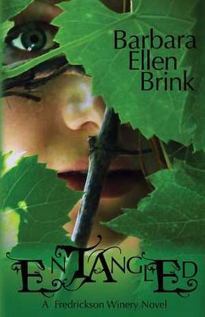 Entangled de Barbara Ellen Brink