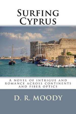 Surfing Cyprus de D. R. Moody