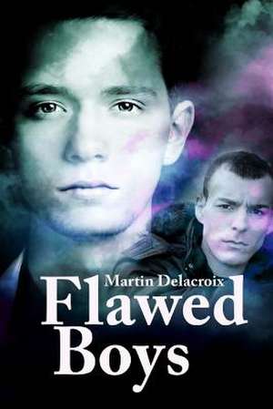 Flawed Boys de Martin Delacroix