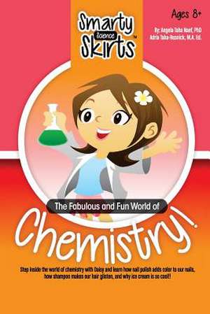 The Fabulous and Fun World of Chemistry! de Angela Taha Naef