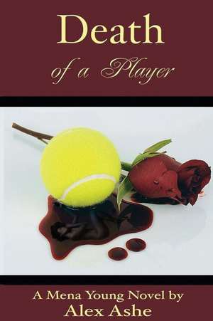 Death of a Player de Alex Ashe