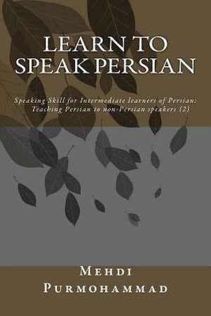 Learn to Speak Persian de Mehdi Purmohammad