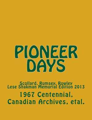 Pioneer Days de 1967 Centennia Canadian Archives Et Al