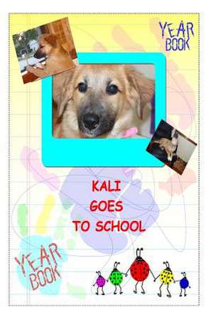 Kali Goes to School de MR John G. Forzetting