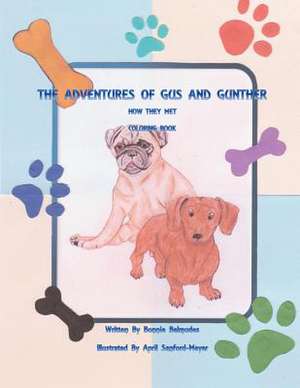 The Adventures of Gus and Gunther How They Met Coloring Book de Bonnie Belmudes