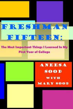 Freshman Fifteen de Aneesa Sood