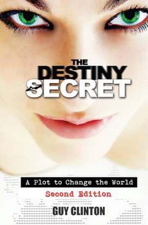 The Destiny Secret de Guy Clinton