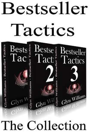 Bestseller Tactics - The Collection de Glyn Williams