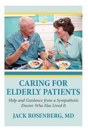 Caring for Elderly Patients de Jack Rosenberg M. D.