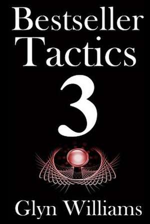 Bestseller Tactics 3 de Glyn Williams