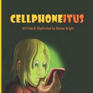 Cellphoneitus de Bonnie Bright