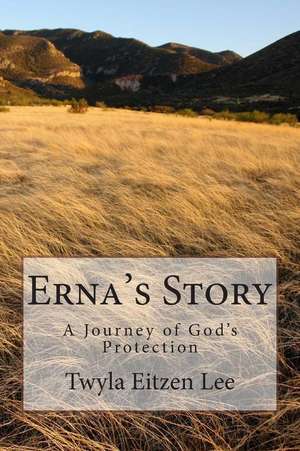 Erna's Story de Twyla Eitzen Lee